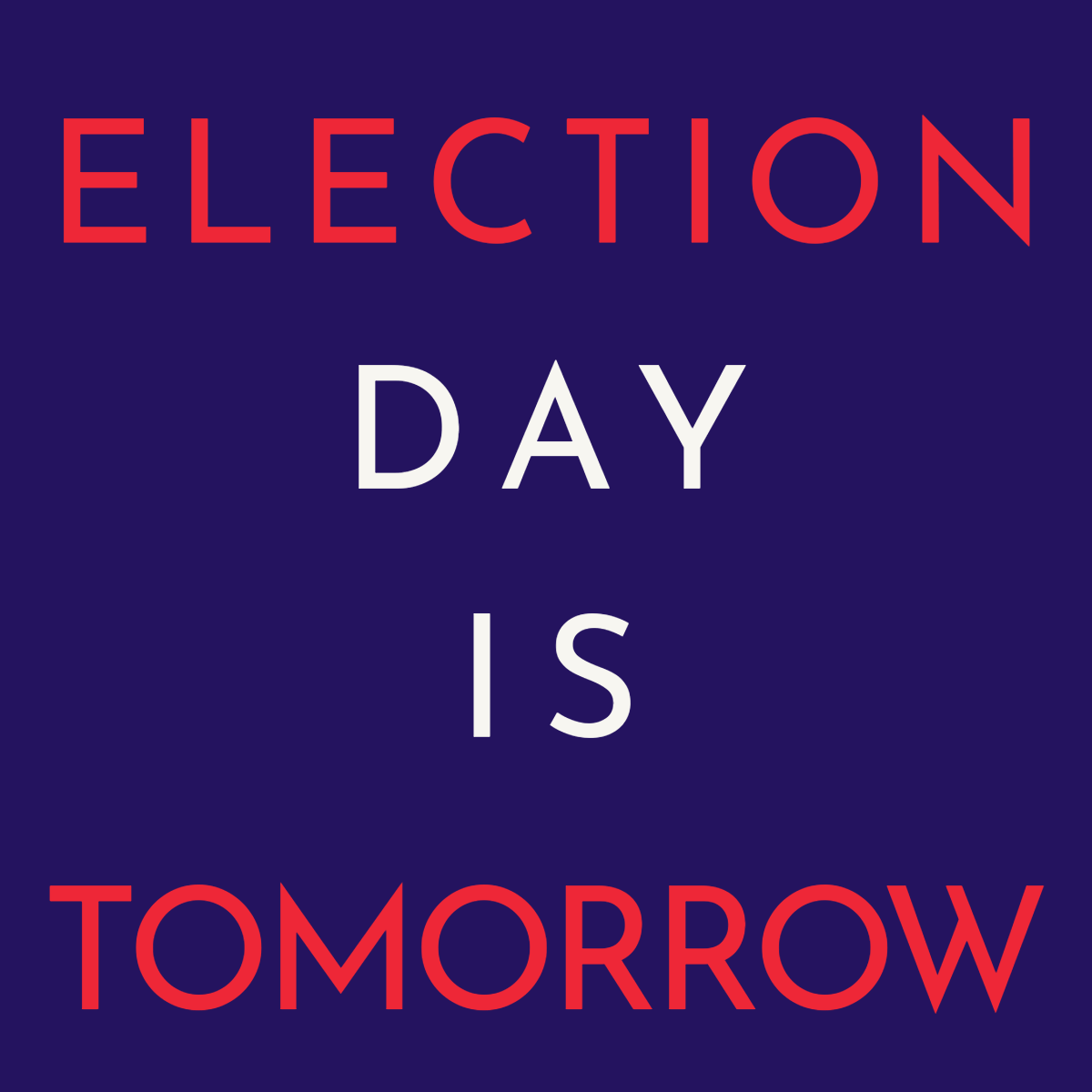 Election day is tomorrow graphic
